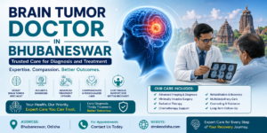Brain Tumor Doctor in Bhubaneswar – Trusted Care for Diagnosis and Treatment